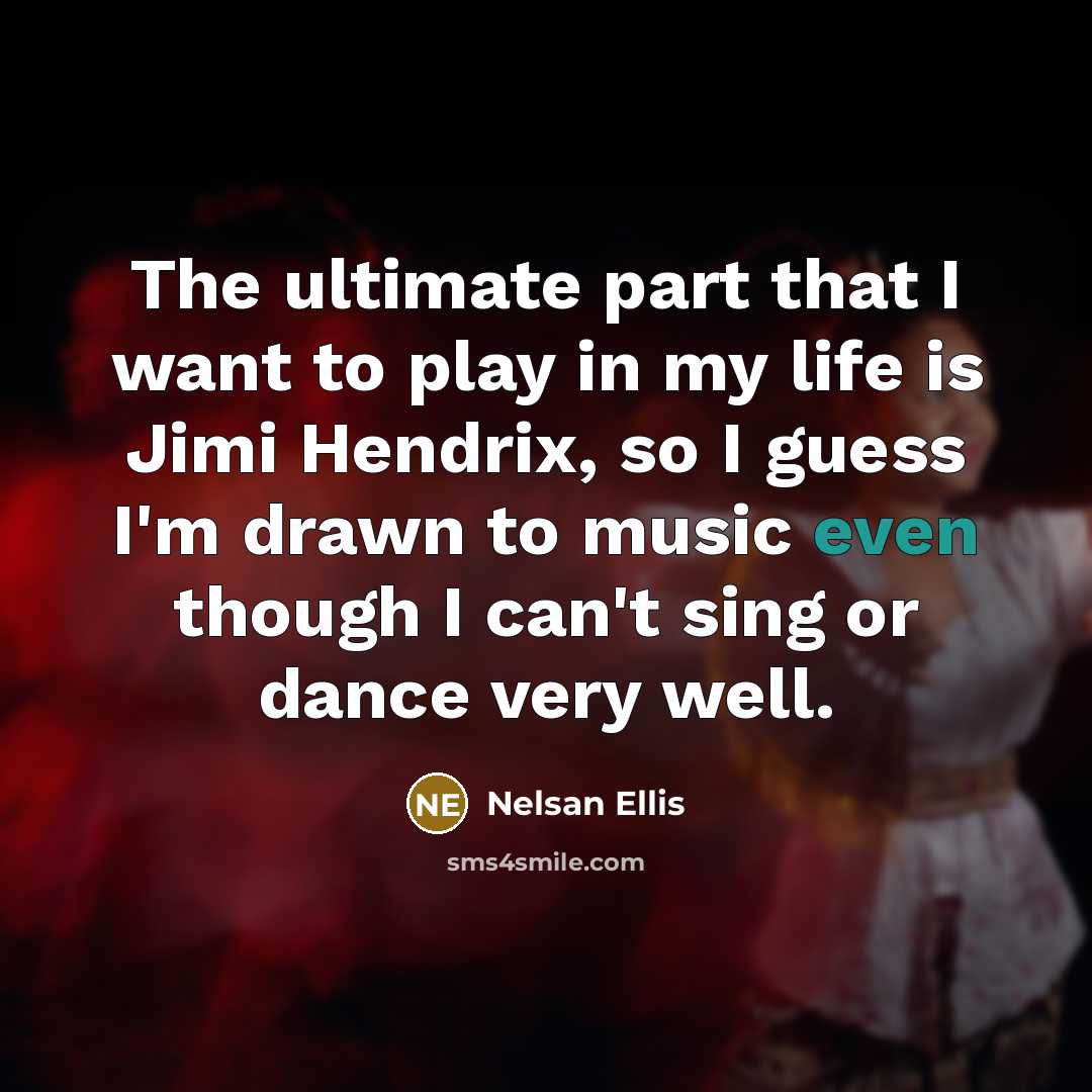 “The ultimate part that I want to play in my…” quote by Nelsan Ellis