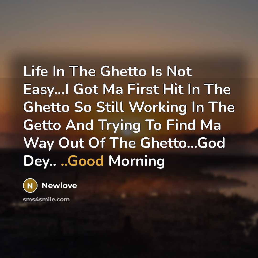 “Life In The Ghetto Is Not Easy...I Got Ma First…” quote by Newlove