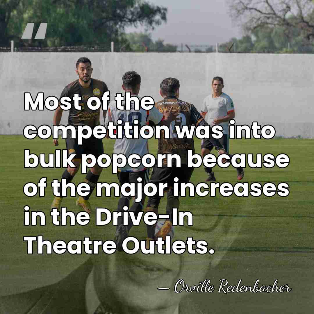 Most of the competition was into bulk popcorn because of the major&hellip; - Orville Redenbacher