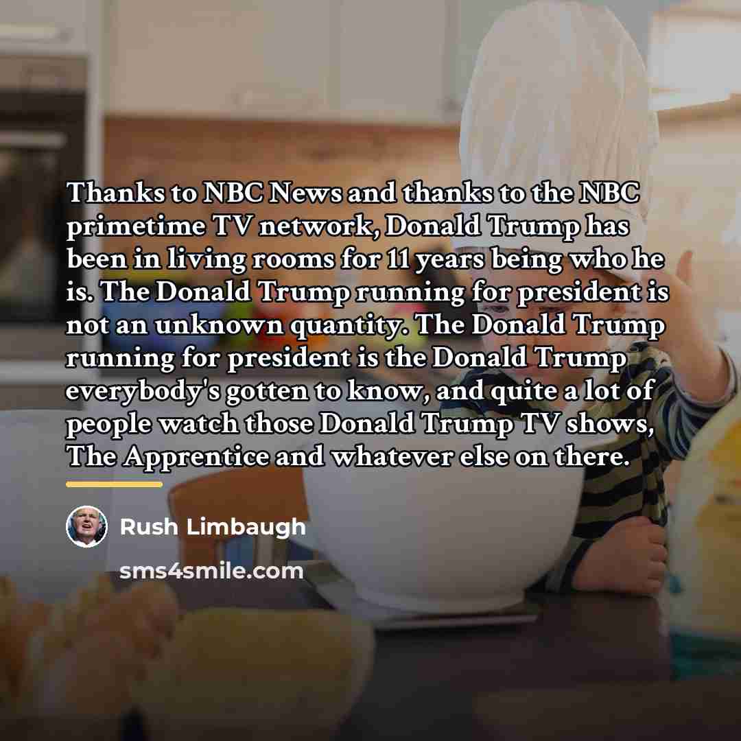 “Thanks to NBC News and thanks to the NBC primetime…” quote by Rush Limbaugh