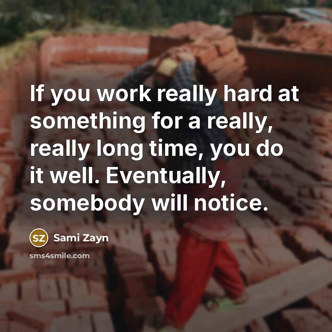 “If you work really hard at something for a really,…” quote by Sami Zayn