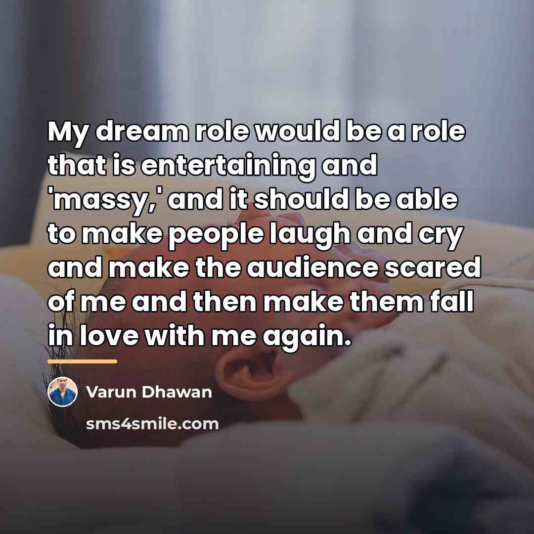 “My dream role would be a role that is entertaining…” quote by Varun Dhawan