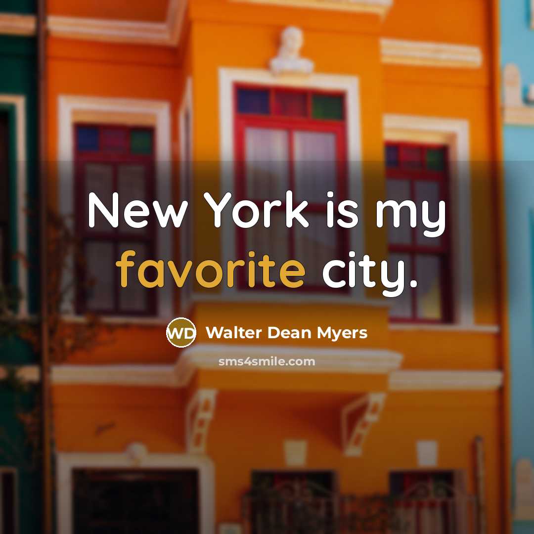 “New York is my favorite city.…” quote by Walter Dean Myers