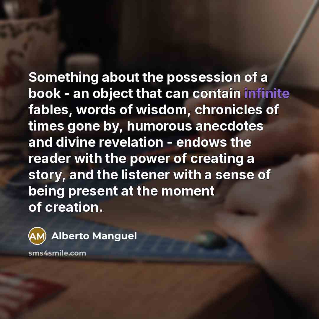“Something about the possession of a book - an object…” quote by Alberto Manguel