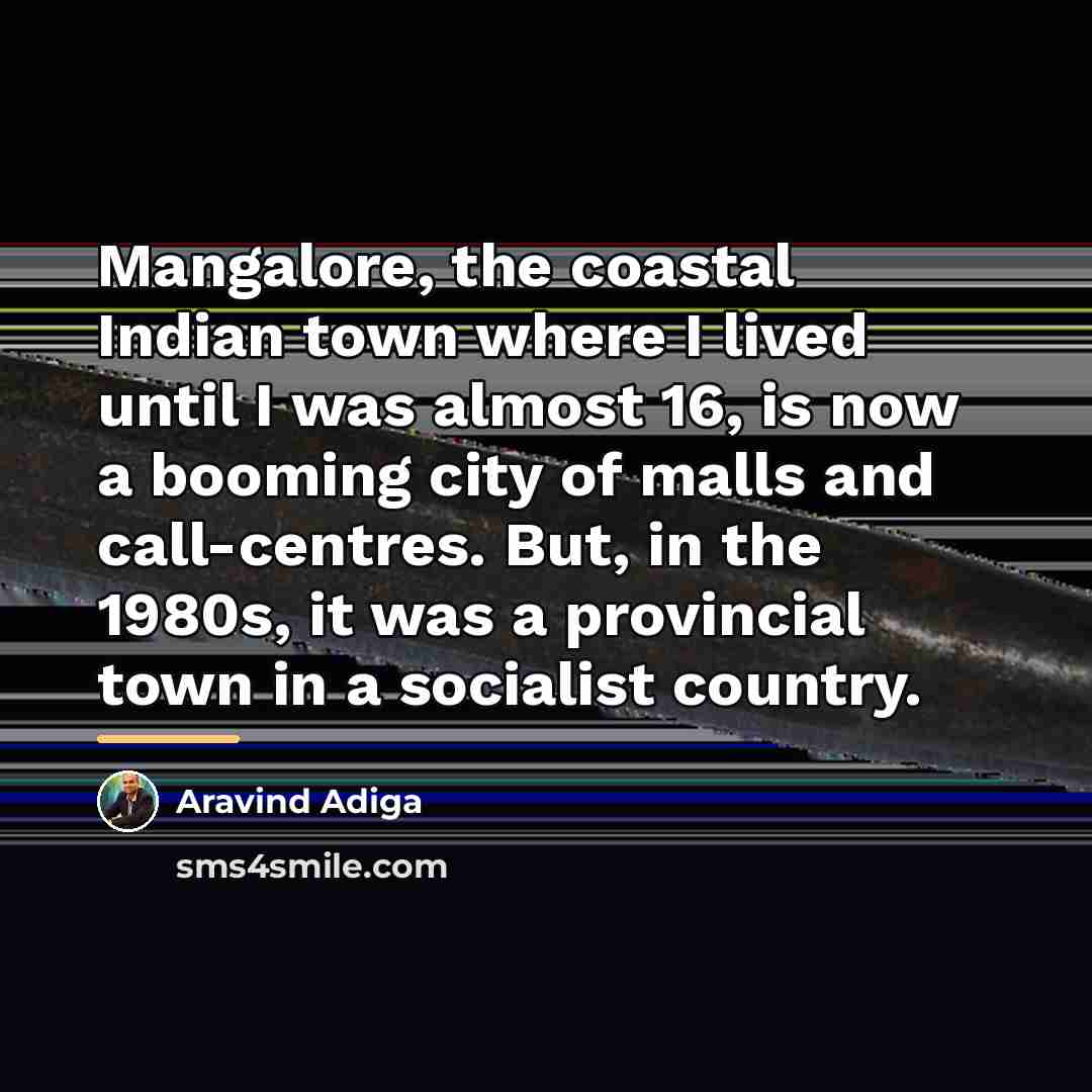 “Mangalore, the coastal Indian town where I lived until I…” quote by Aravind Adiga