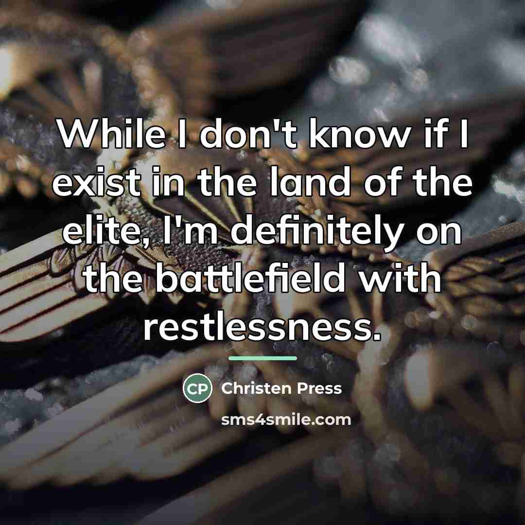 “While I don't know if I exist in the land…” quote by Christen Press