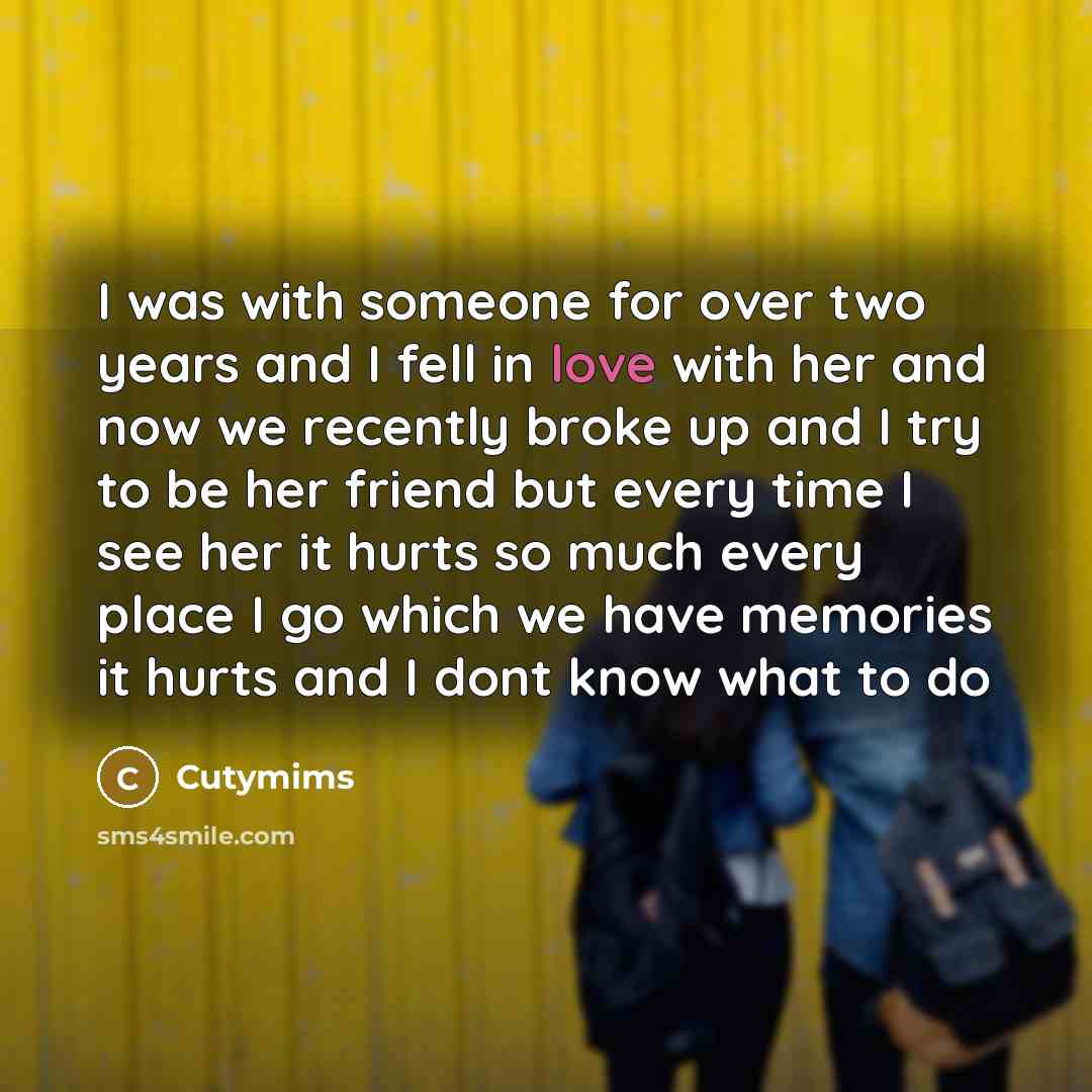 “I was with someone for over two years and I…” quote by Cutymims