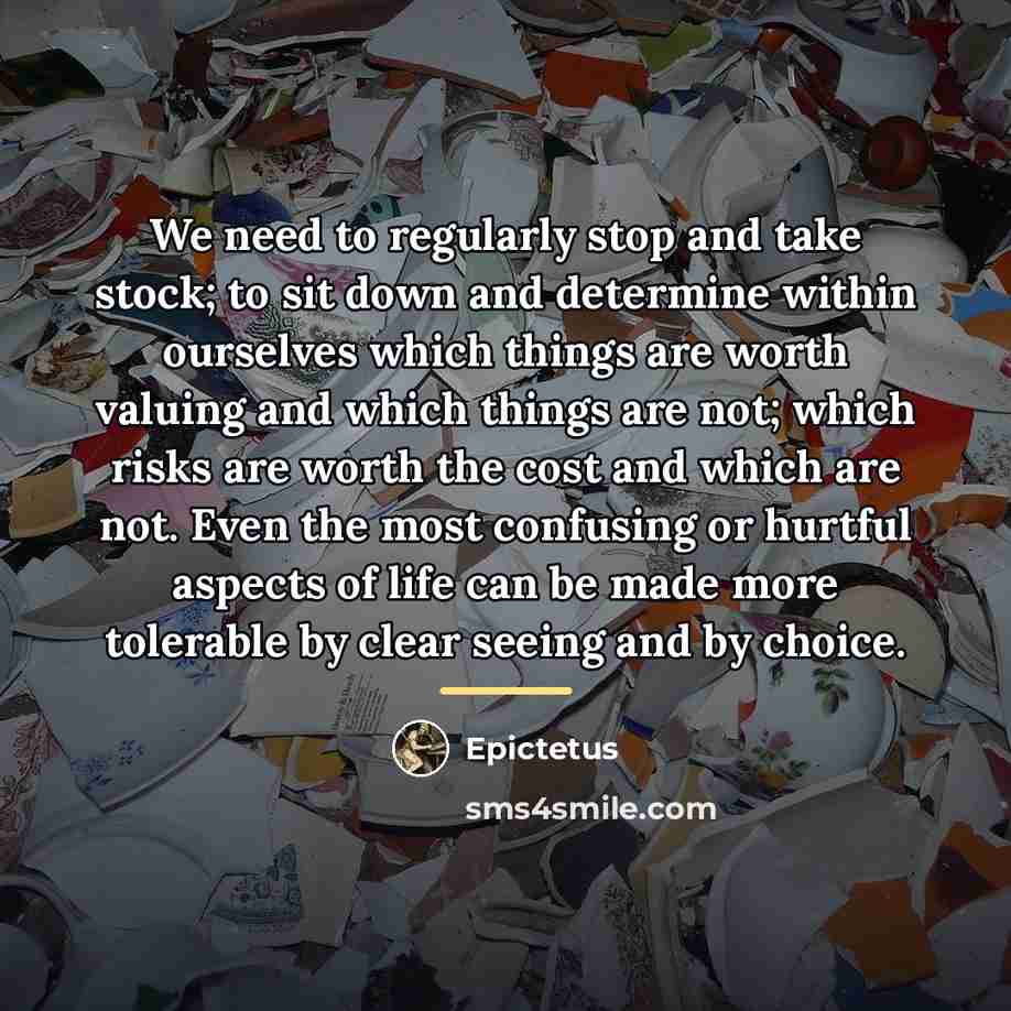 “We need to regularly stop and take stock; to sit…” quote by Epictetus
