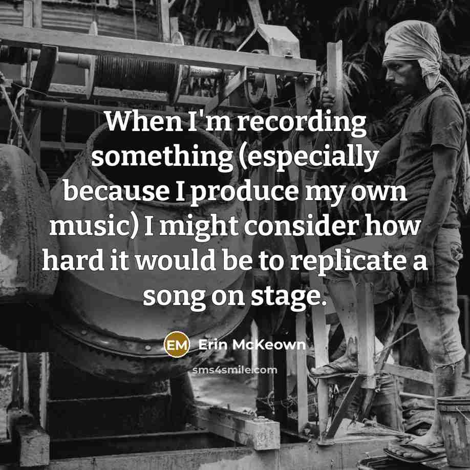 “When I'm recording something (especially because I produce my own…” quote by Erin McKeown