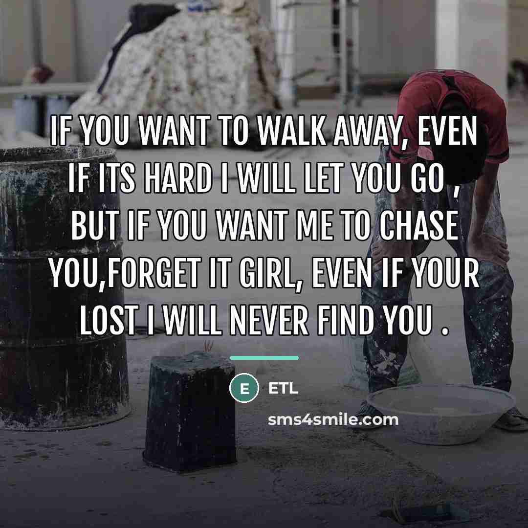 “If you want to walk away, even if its hard…” quote by Anonymous
