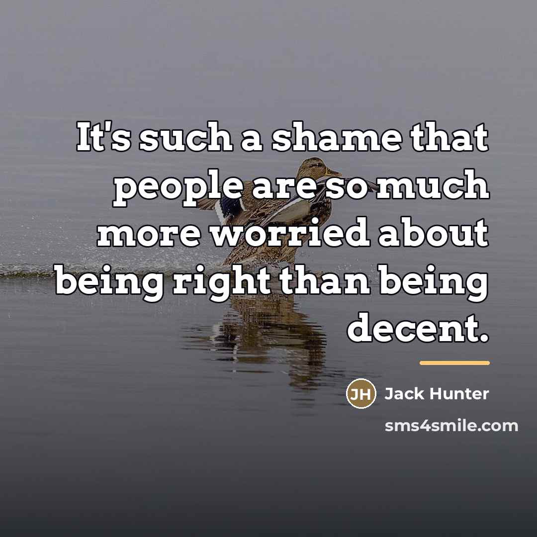 “It's such a shame that people are so much more…” quote by Jack Hunter