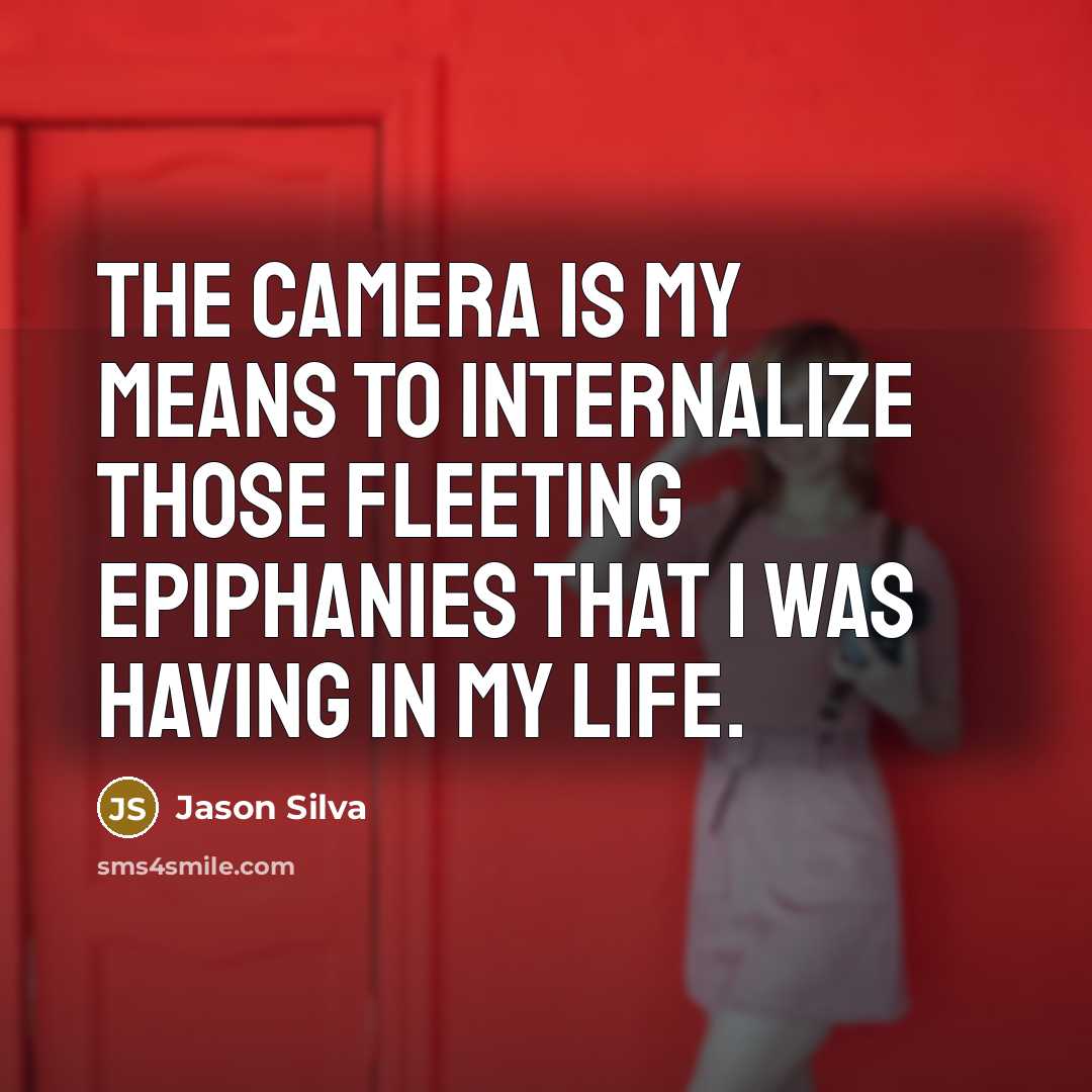 “The camera is my means to internalize those fleeting epiphanies…” quote by Jason Silva