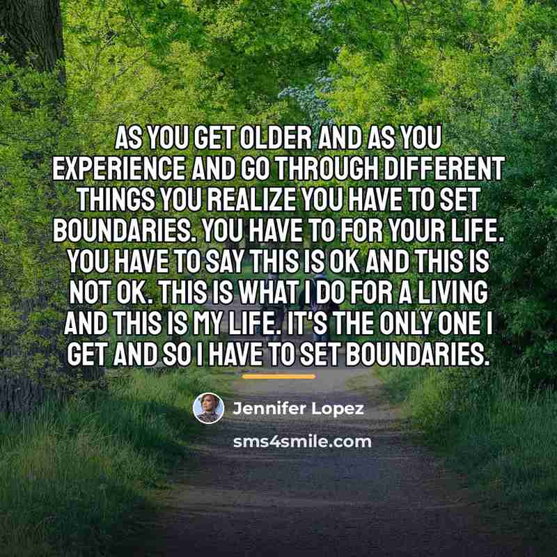 “As you get older and as you experience and go…” quote by Jennifer Lopez
