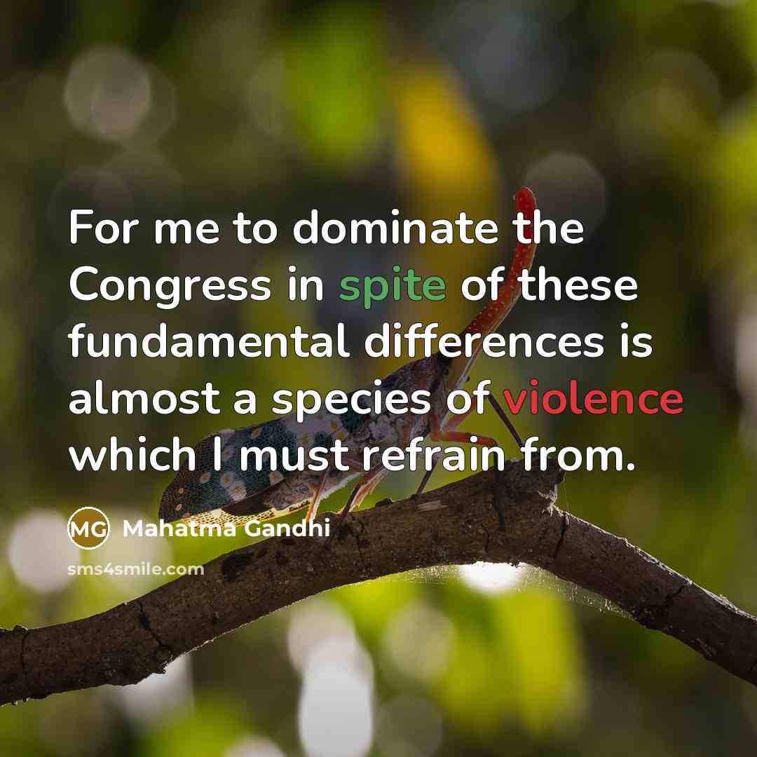 “For me to dominate the Congress in spite of these…” quote by Mahatma Gandhi