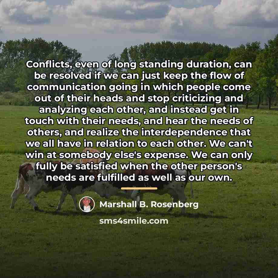 “Conflicts, even of long standing duration, can be resolved if…” quote by Marshall B. Rosenberg