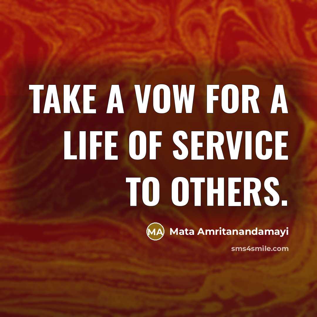 “Take a vow for a life of service to others.…” quote by Mata Amritanandamayi