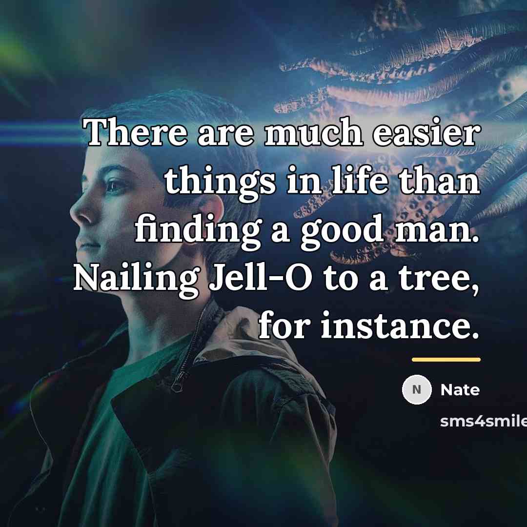 “There are much easier things in life than finding a…” quote by Nate