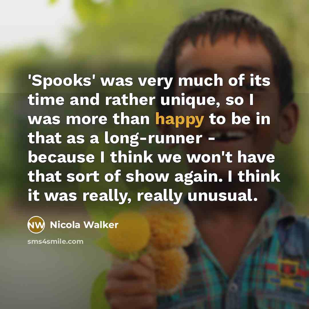“'Spooks' was very much of its time and rather unique,…” quote by Nicola Walker