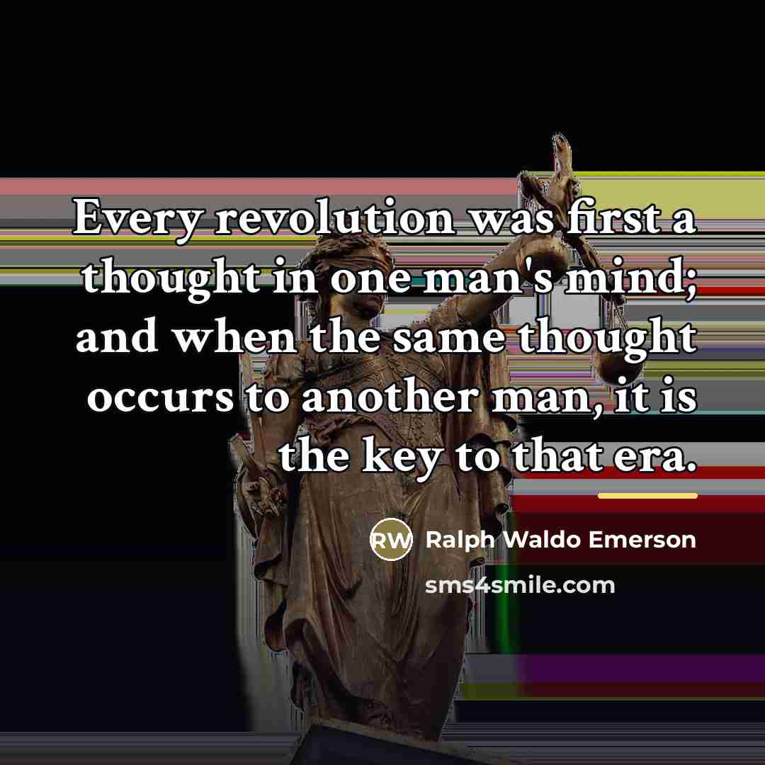 “Every revolution was first a thought in one man's mind;…” quote by Ralph Waldo Emerson