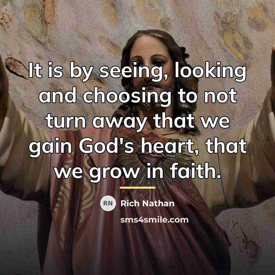“It is by seeing, looking and choosing to not turn…” quote by Rich Nathan