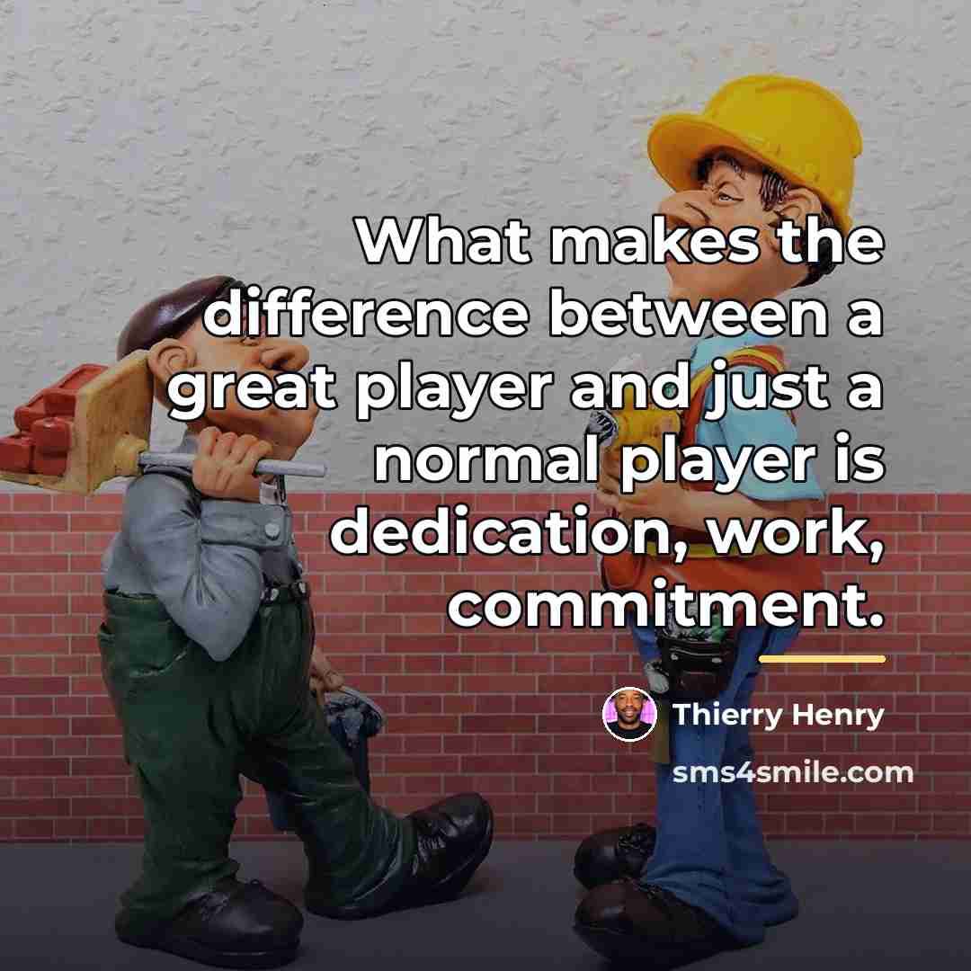 “What makes the difference between a great player and just…” quote by Thierry Henry