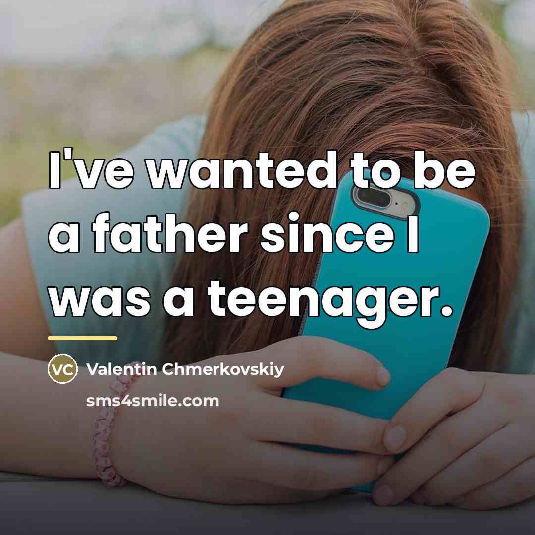 “I've wanted to be a father since I was a…” quote by Valentin Chmerkovskiy