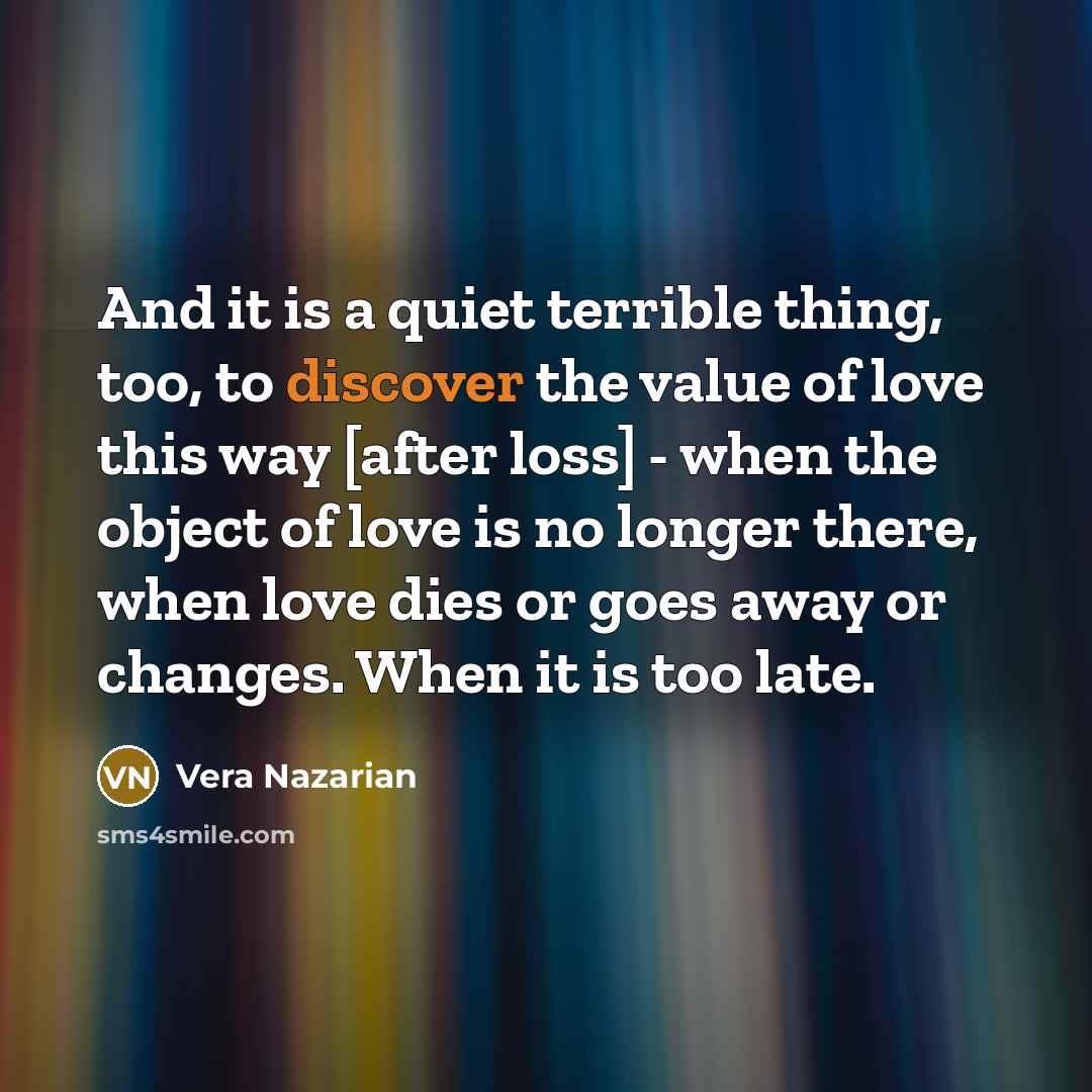 “And it is a quiet terrible thing, too, to discover…” quote by Vera Nazarian