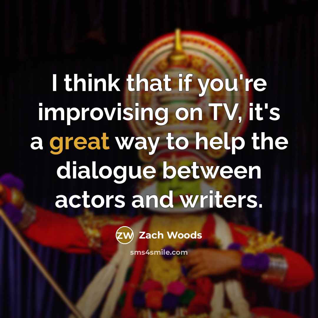 “I think that if you're improvising on TV, it's a…” quote by Zach Woods