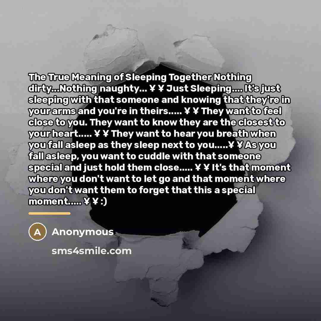 “The True Meaning of Sleeping Together Nothing dirty...Nothing naughty... ¥…” quote by Anonymous