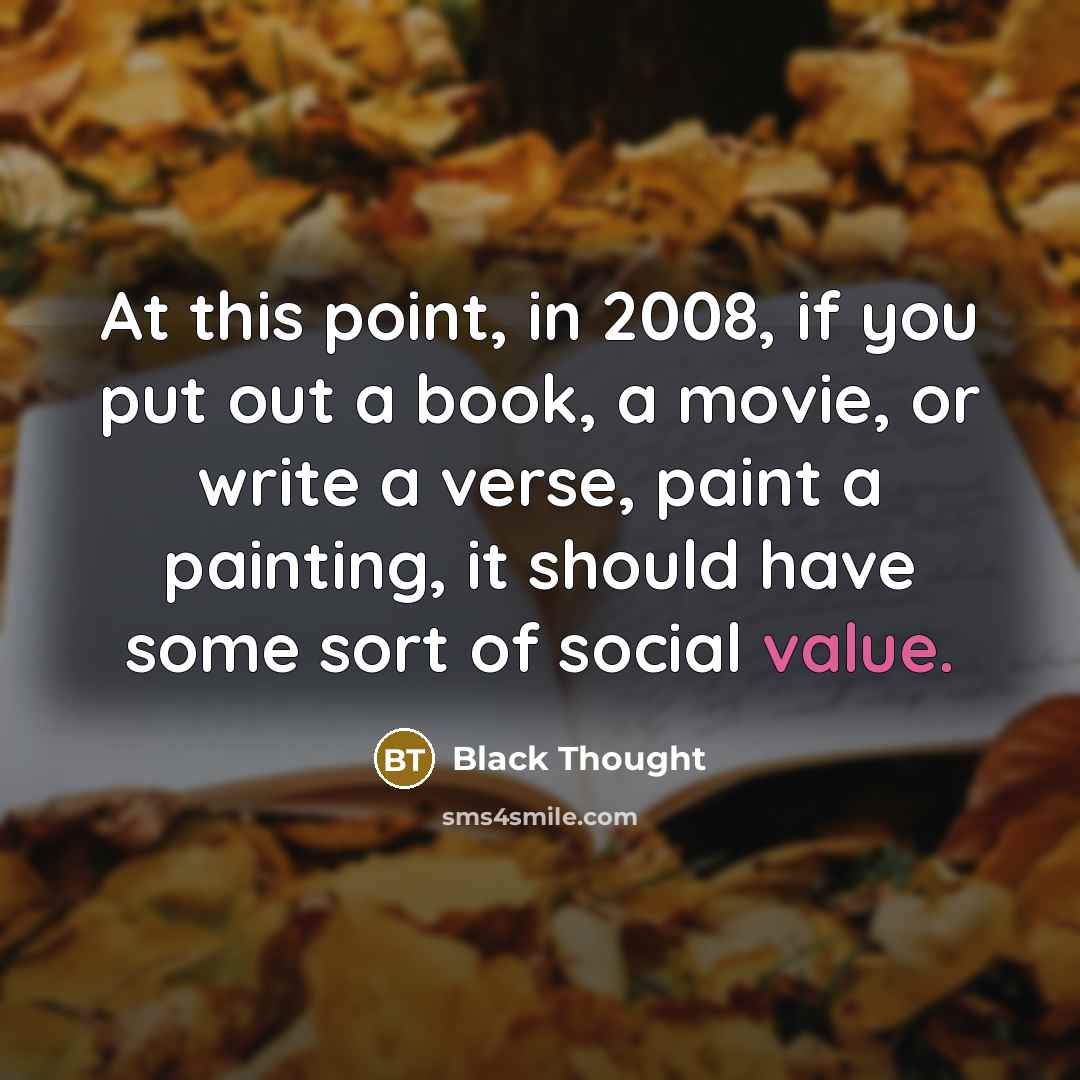 “At this point, in 2008, if you put out a…” quote by Black Thought