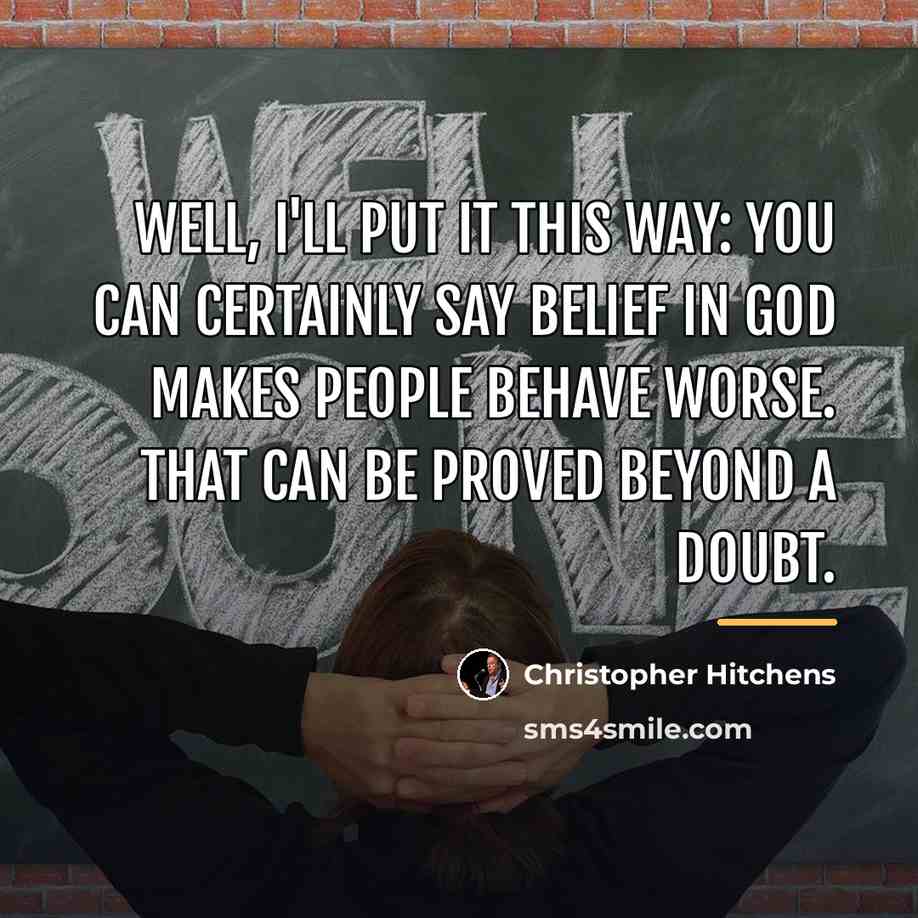 “Well, I'll put it this way: you can certainly say…” quote by Christopher Hitchens