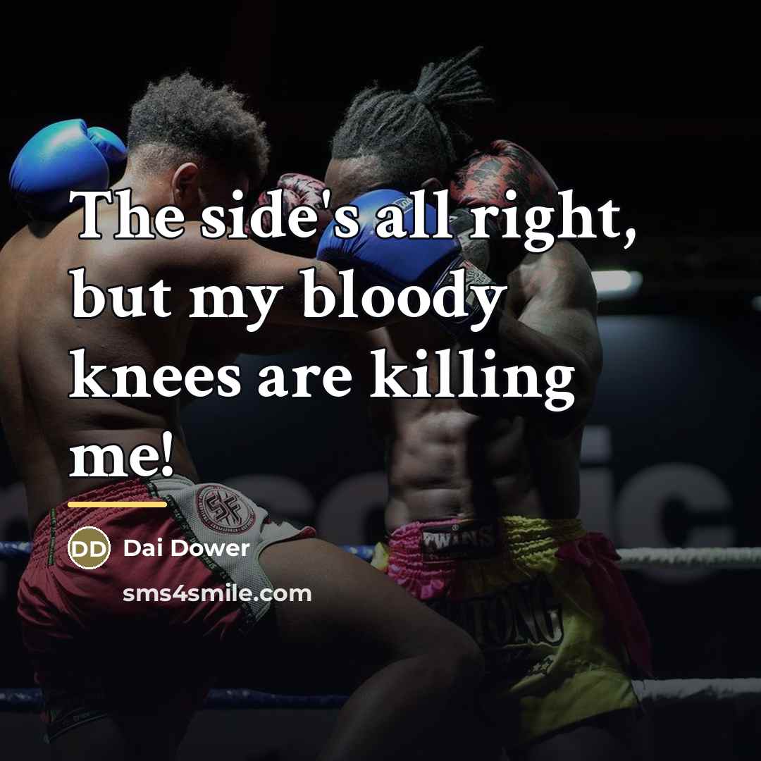 “The side's all right, but my bloody knees are killing…” quote by Dai Dower