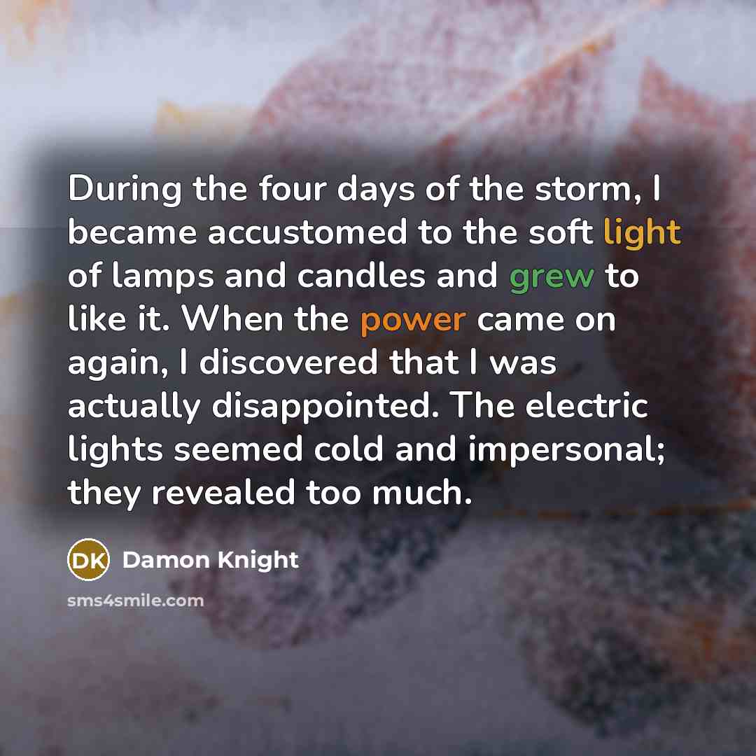 “During the four days of the storm, I became accustomed…” quote by Damon Knight