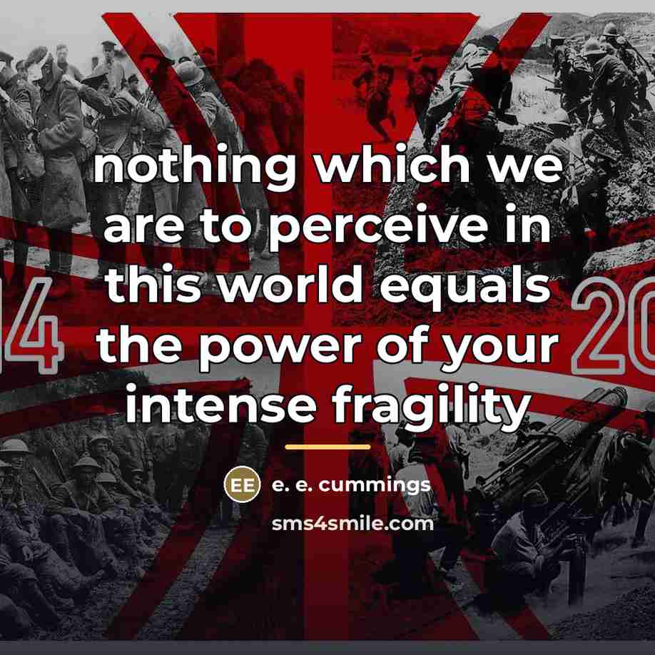 “nothing which we are to perceive in this world equals…” quote by e. e. cummings