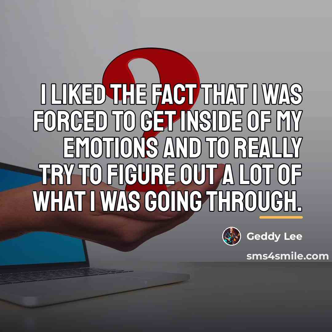 “I liked the fact that I was forced to get…” quote by Geddy Lee