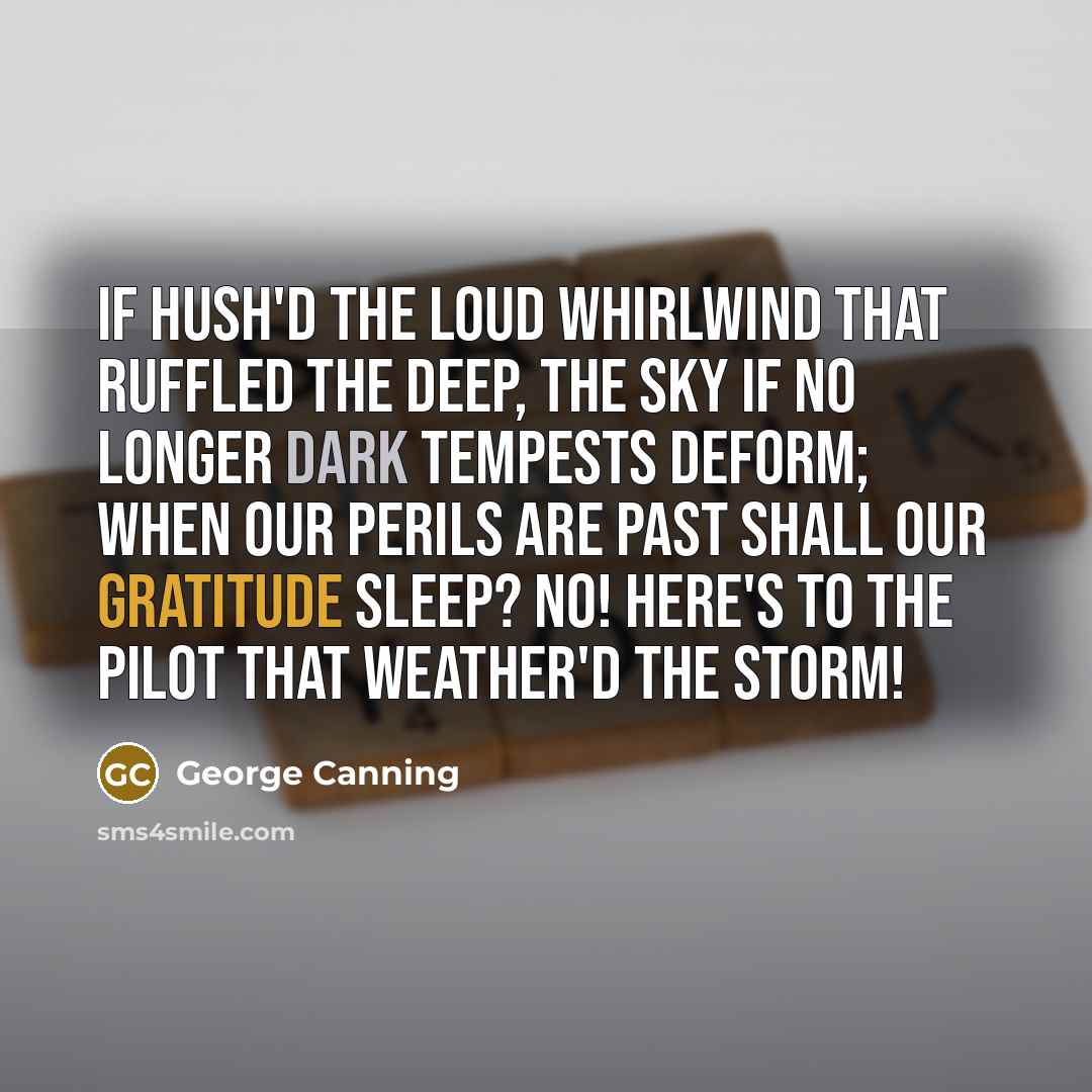 “If hush'd the loud whirlwind that ruffled the deep, The…” quote by George Canning