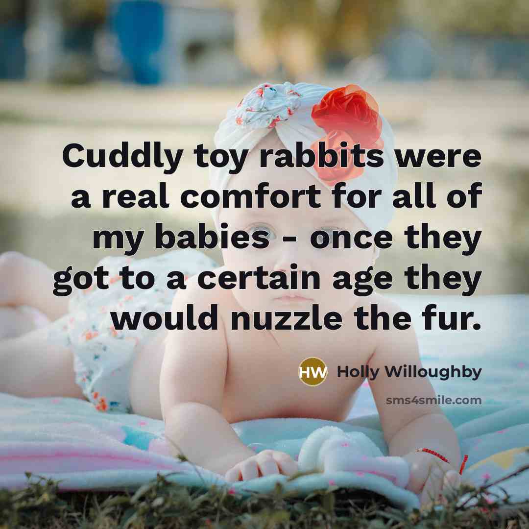 “Cuddly toy rabbits were a real comfort for all of…” quote by Holly Willoughby