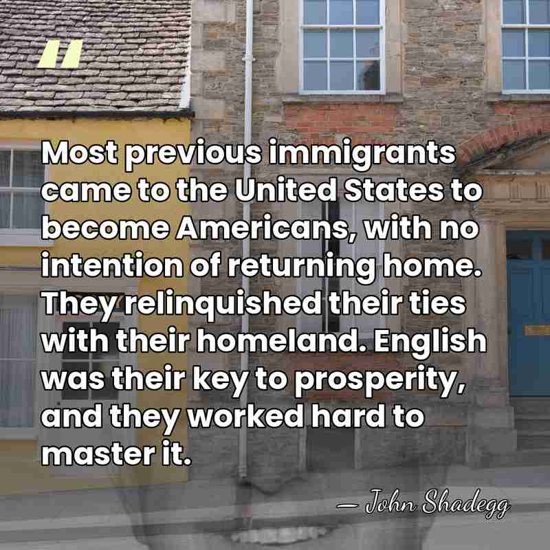 Most previous immigrants came to the United States to become Americans, with&hellip; - John Shadegg