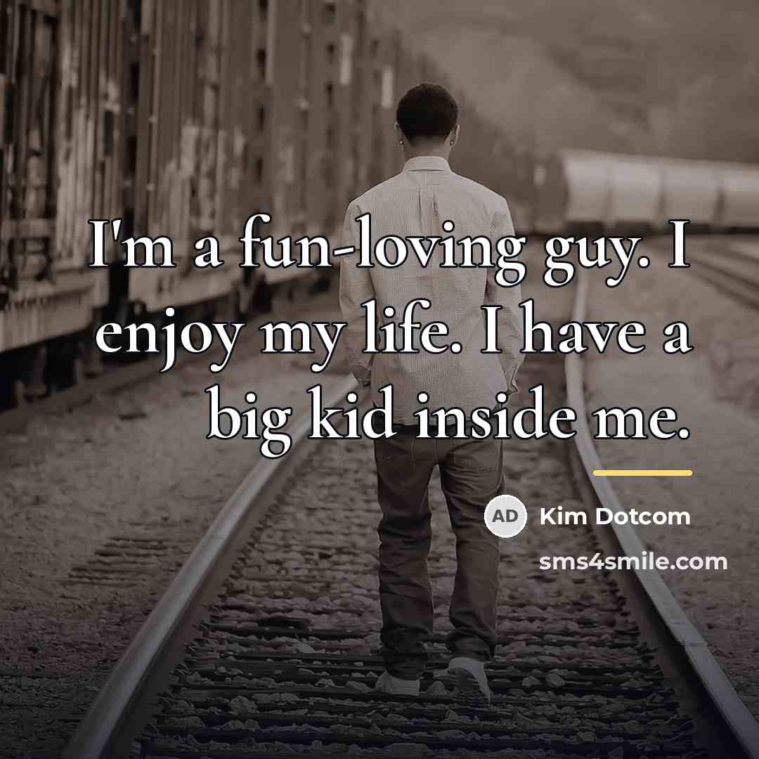 “I'm a fun-loving guy. I enjoy my life. I have…” quote by Kim Dotcom