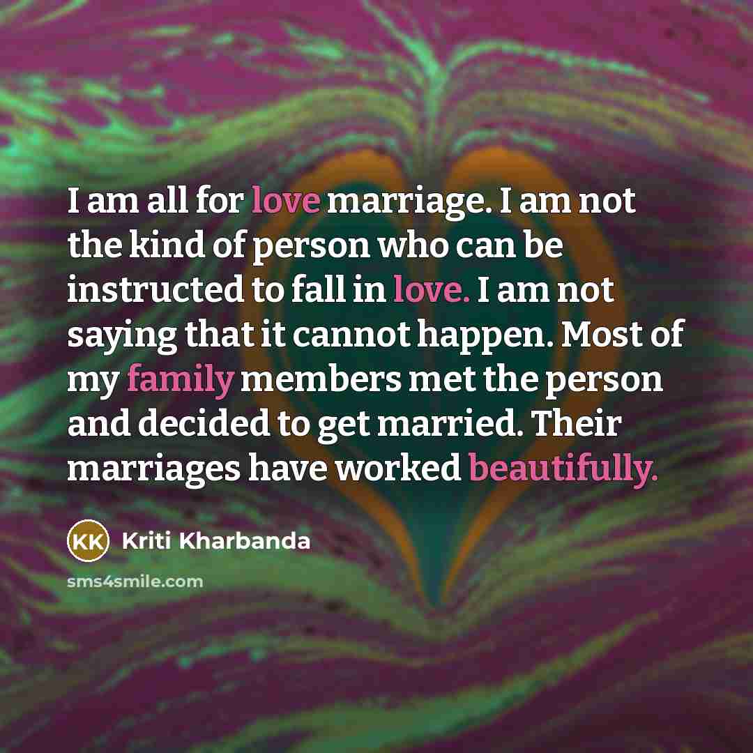 “I am all for love marriage. I am not the…” quote by Kriti Kharbanda