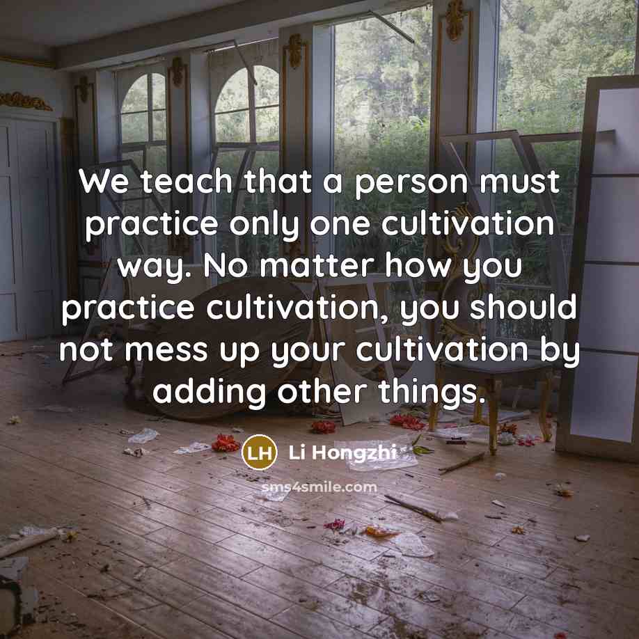 “We teach that a person must practice only one cultivation…” quote by Li Hongzhi