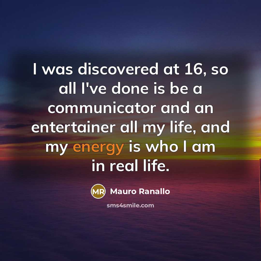 “I was discovered at 16, so all I've done is…” quote by Mauro Ranallo