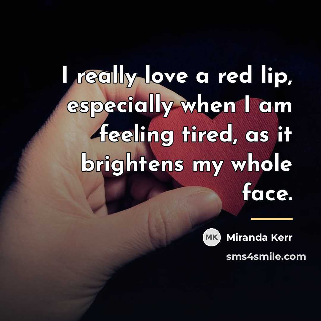 “I really love a red lip, especially when I am…” quote by Miranda Kerr