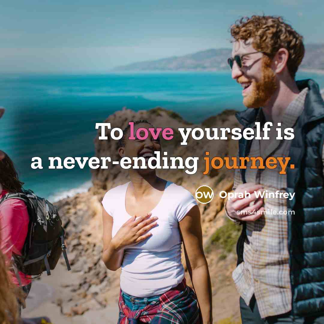 “To love yourself is a never-ending journey.…” quote by Oprah Winfrey