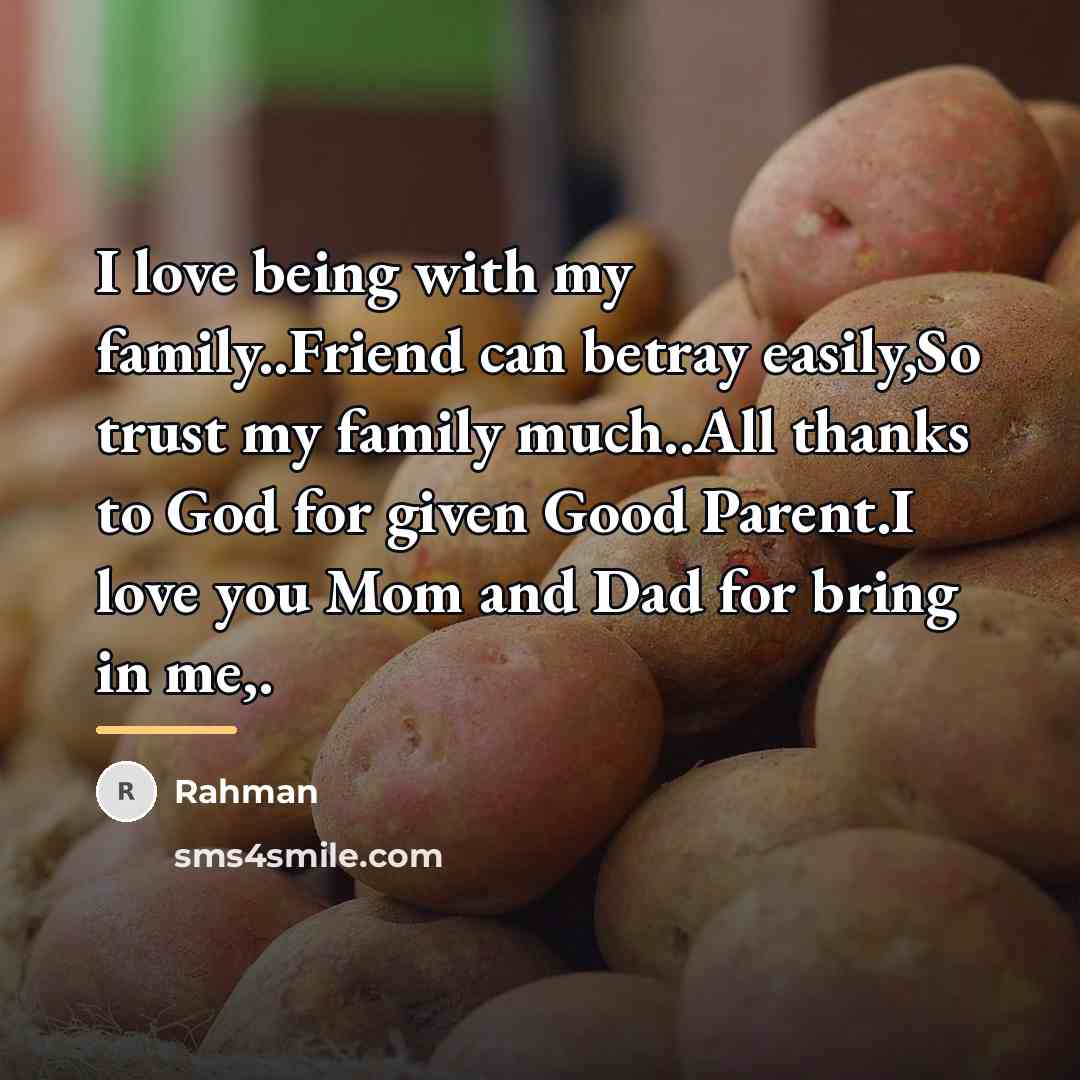 “I love being with my family..Friend can betray easily,So trust…” quote by Rahman