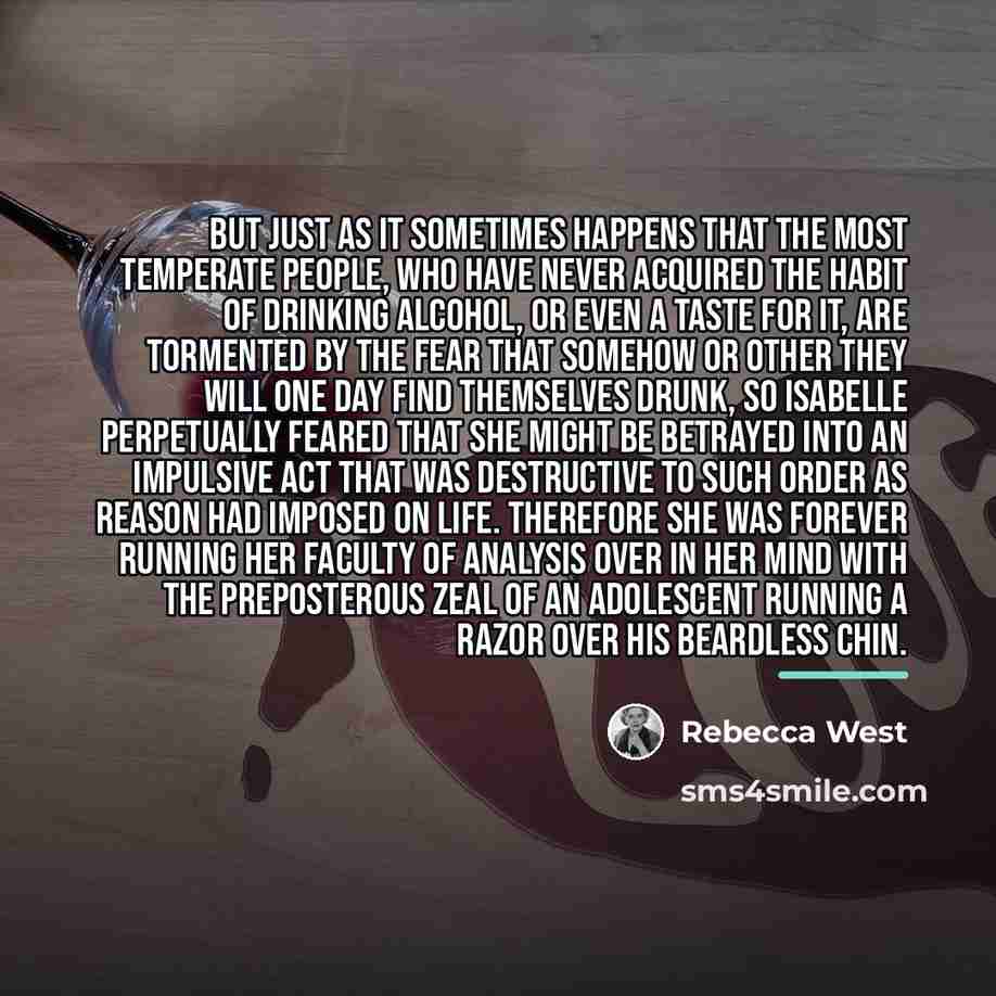 “But just as it sometimes happens that the most temperate…” quote by Rebecca West