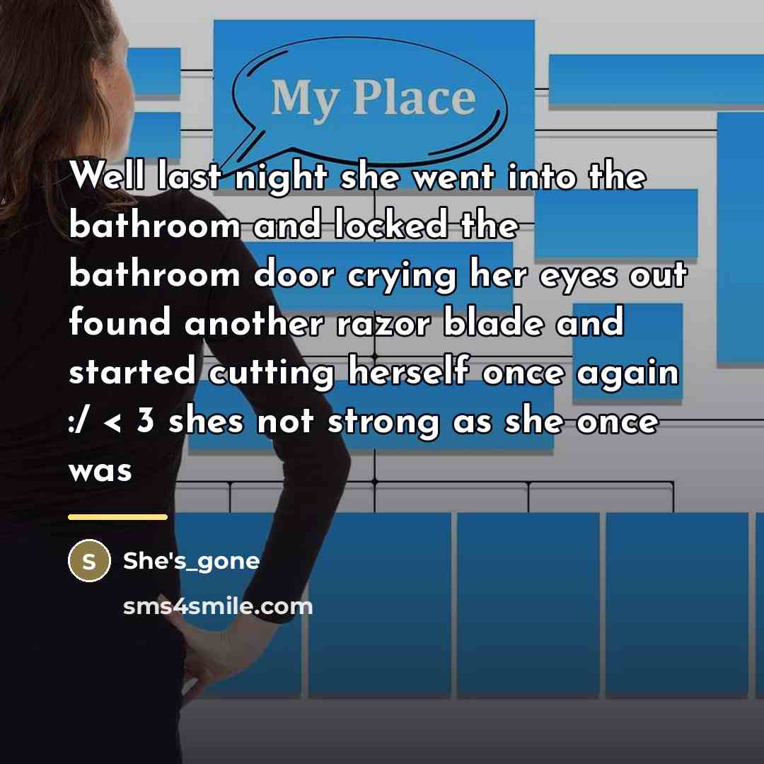 “Well last night she went into the bathroom and locked…” quote by She's_gone