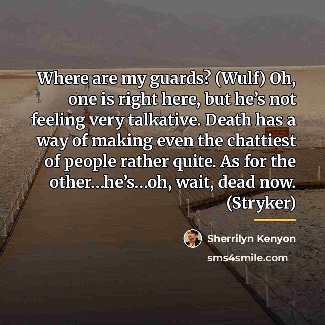 “Where are my guards? (Wulf) Oh, one is right here,…” quote by Sherrilyn Kenyon