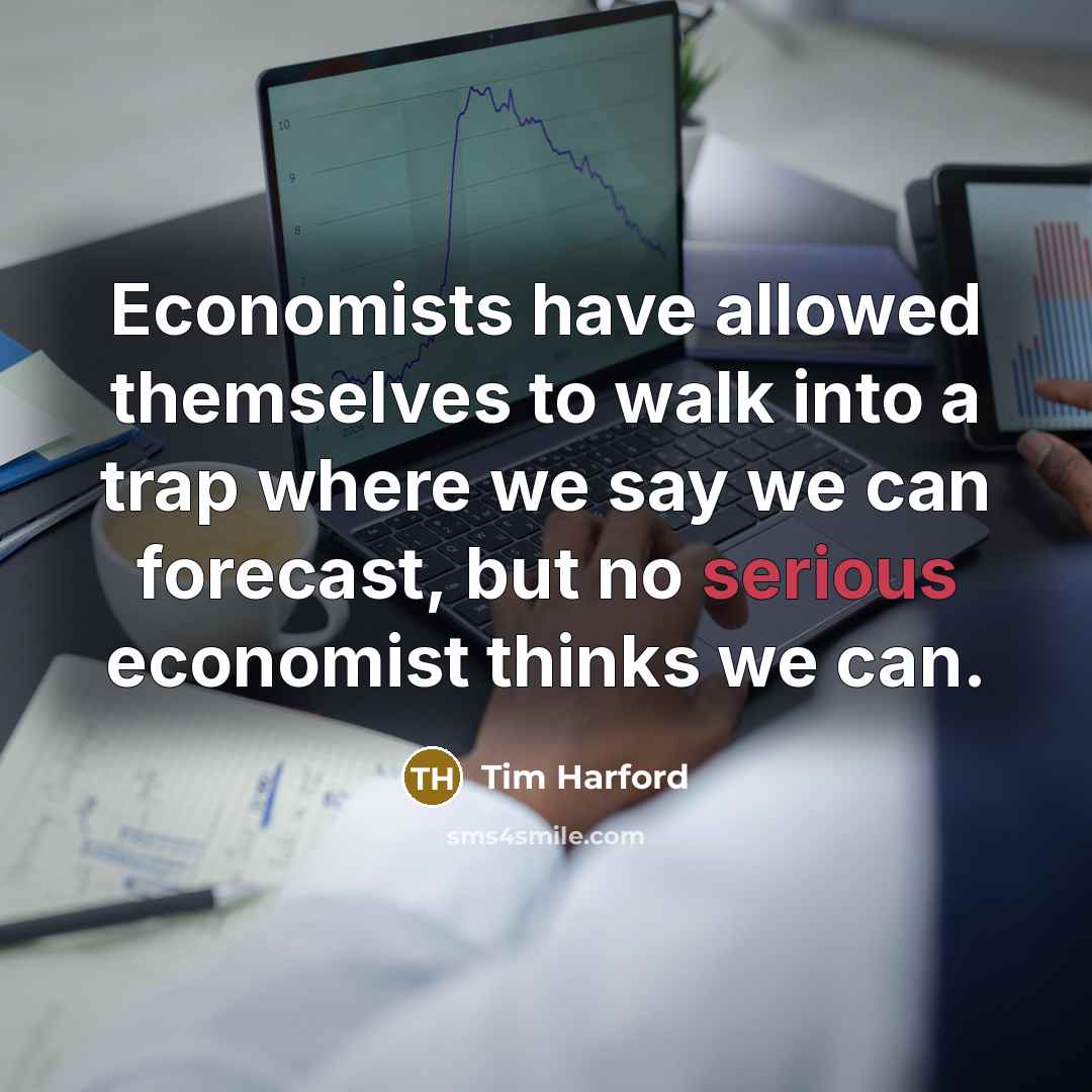 “Economists have allowed themselves to walk into a trap where…” quote by Tim Harford