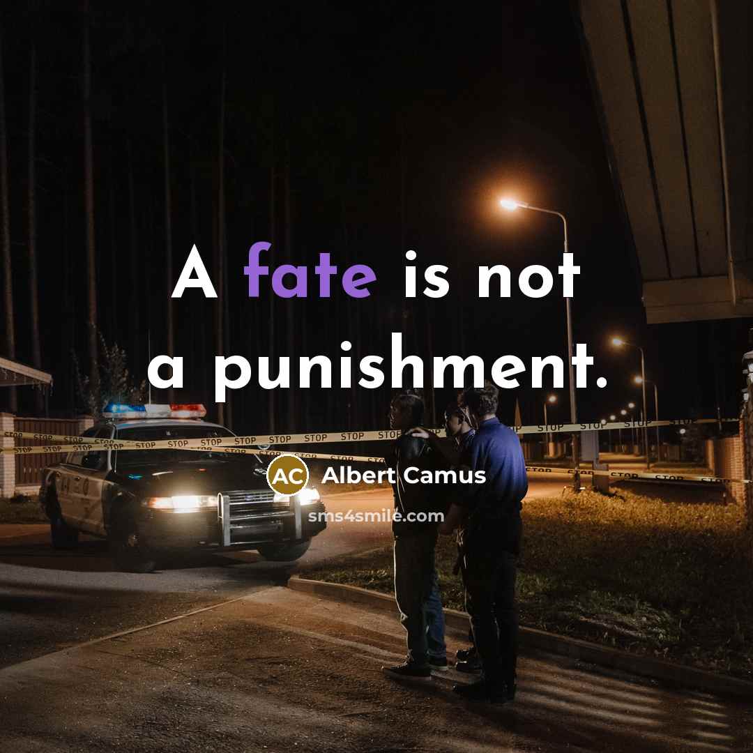 “A fate is not a punishment.…” quote by Albert Camus